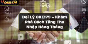 dai-ly-oke179-kham-pha-cach-tang-thu-nhap-hang-thang